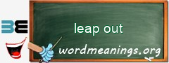 WordMeaning blackboard for leap out